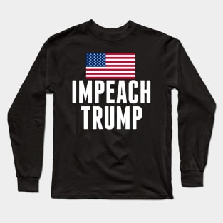 Impeach Donald Trump Long Sleeve T-Shirt